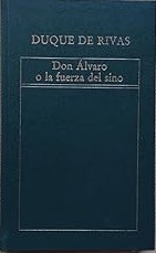 Don Álvaro o la fuerza del sino